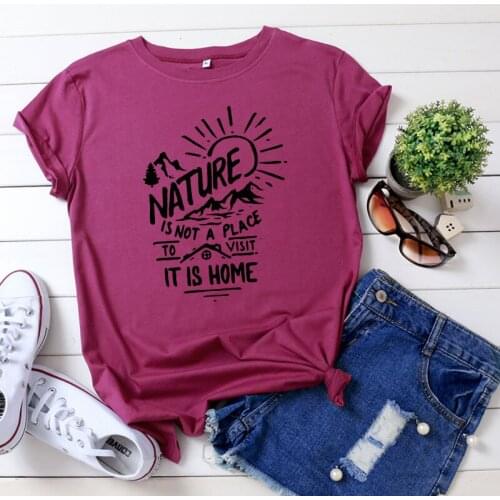 Summer New Womens T-Shirt Nature Is Not A Place Print Oversized T-shirt Short Sleeve Multicolor Harajuku T-shirt Women Clothes