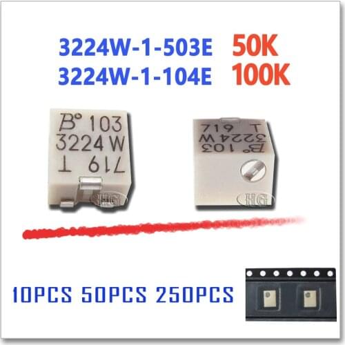 10PCS 50PCS 250PCS 3224W-1-503E 3224W-1-104E 50K 100K Orighinal OHM SMD Trimmer Potentiometer Connector 3224W 3224 503E 104E