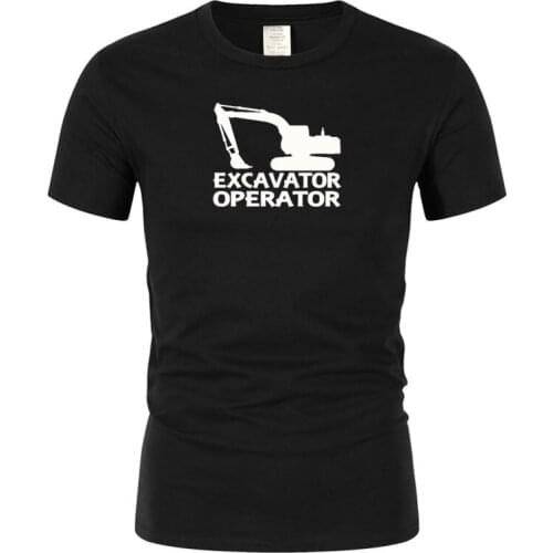 Brand mens T-shirt humorous excavator operator T-shirt short sleeve printing
