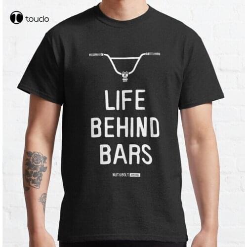 Life Behind Bars - Bmx Classic Cycling Park Street Dirt Jump Freestyle T-Shirt Cotton Tee Shirt