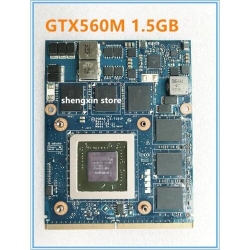 For K000127390 PGRAA LS-7191P GTX 560M GTX560M 1.5GB DDR5 vga graphic card x770 x775 laptop