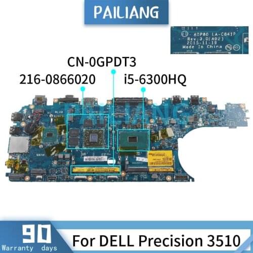 PAILIANG Laptop motherboard For DELL Precision 3510 i5-6300HQ Mainboard CN-0GPDT3 LA-C841P SR2FP 216-0866020 DDR3 tesed