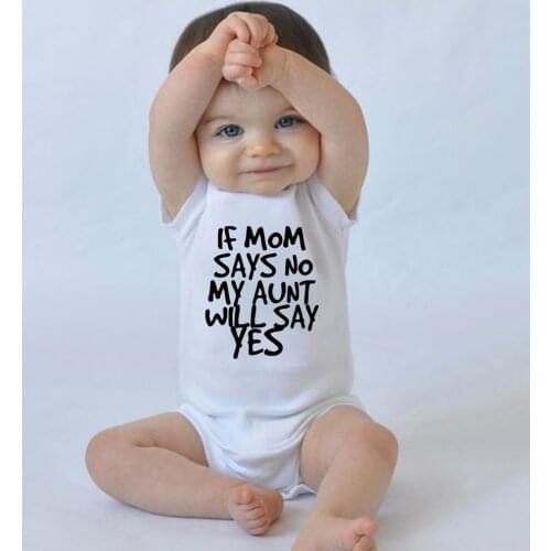 Newborn Baby summer rompers IF MOM SAYS NO MY AUNT WILL SAY YES letter print Girl Boy Clothing 100%Cotton Rompers Jumpsuit 0-24M
