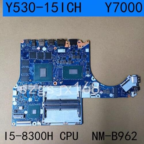 For Lenovo Legion Y530-15ICH Y7000P Y7000 original mainboard NM-B962 I5-8300H GTX1060-6GB