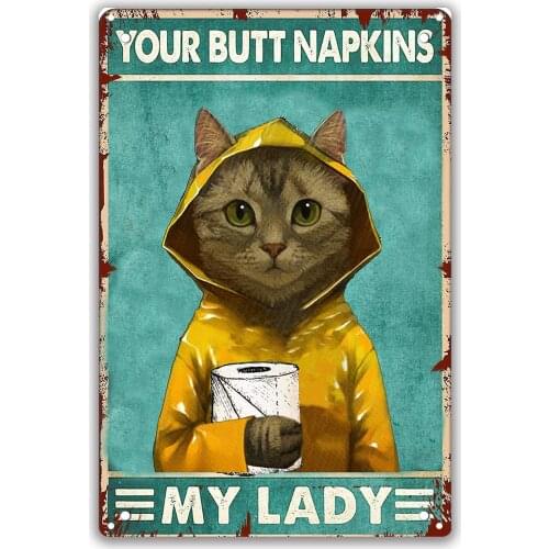 Nightlings Funny Cat Bathroom Metal Sign, Your Butt Napkins My Lady Wall Decor Plaque Sign,Cat Vintage Tin Sign for Hotel Office
