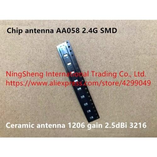 Original new 100% chip antenna AA058 2.4G patch ceramic antenna 1206 gain 2.5dBi 3216 (Inductor)