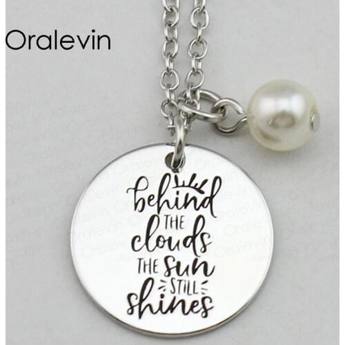 BEHIND THE CLOUDS THE SUN STILL SHINES Inspirational Hand Stamped Engraved Charm Pendant Necklace Jewelry,10Pcs/Lot, #LN2401