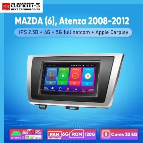 ELEMENT-5 7" 2G+32G Android 10 4G WIFI RDS DSP Car Radio For MAZDA (6), Atenza 2008-2012, Navigation GPS HiFi
