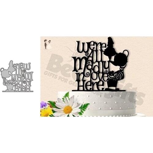 Metal Cutting Dies Were Are All Mad Here Stencil template Die Cut Scrapbooking embossing dies art decoration Craft knife mold