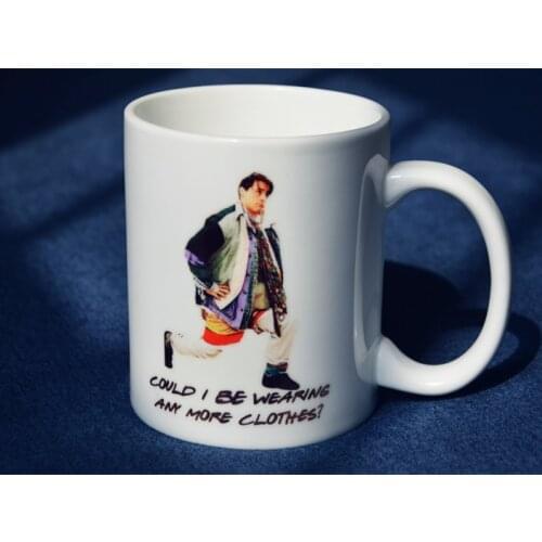 Friends tv show joey could I be wearing any more clothes mug cup