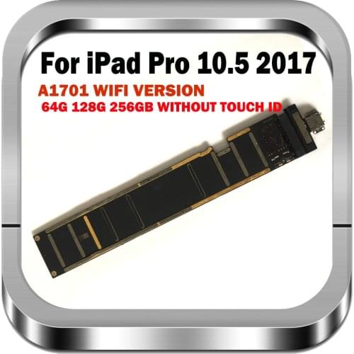 WIFI Version A1701 Original unlocked For iPad PRO 10.5 inch 2017 Motherboard For ipad PRO 10.5" Logic board With chips IOS LB