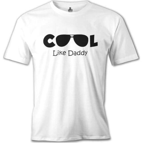 Cool Like Daddy White Men Women Unisex Tshirt High Quality Famous Turkish Fabric and Textile T-shirt Manufacture Printed T-shirt