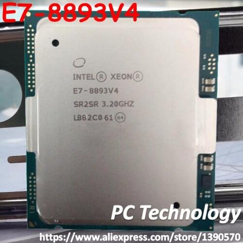 E7-8893 v4 Original Intel Xeon E7-8893v4 CPU 4-cores 3.20GHZ 60MB 14nm LGA2011-3 E7 8893 v4 processor 1 year warranty