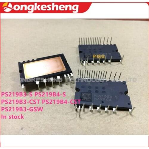PS219B3-S PS219B4-S PS219B3-CST PS219B4-CST PS219B3-GSW Free Shipping NEW Original Module