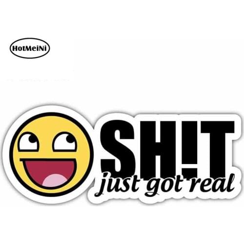 HotMeiNi 13cm x 5.4cm for Just Got Real Slogan Car Stickers Vinyl JDM Helmet Motorcycle Sunscreen Bumper Windows Graphics