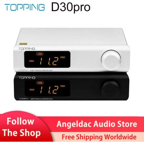 TOPPING D30pro 4 CS43198 DAC XU208 DSD256 & PCM384kHz Hi-Res Decoder D30 PRO Preamplifier Function with Remote Control A30Pro