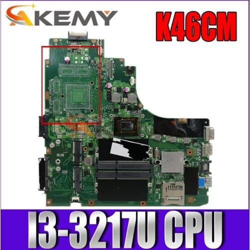 Akemy K46CM laptop motherboard for ASUS K46CA K46CB K46C original mainboard I3-3217U CPU GM