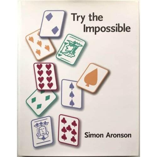 Simon Aronson - Try The Impossible - MAGIC TRICKS
