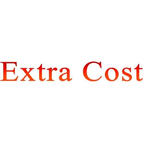 Extra Cost for goods or for freight,please contact us before placing the items
