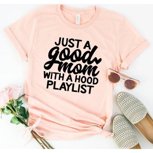 Skuggnas New Arrival Just a Good Mom With a Hood Playlist T-shirt Funny Mom Shirt Mothers Day Shirt Mom life mom life Drop Ship
