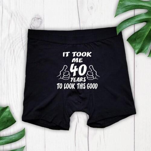 Naughty men 40th Birthday gift It Took 40 Years to look this good Boxer Briefs boyfriend husband Christmas Anniversary present