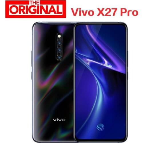 Stock new Vivo X27 Pro Smart Phone 2019 Octa core Elevating Camera 6. 7" Front 32MP Rear Camera 8GB 256GB Screen Fingerprint 4G