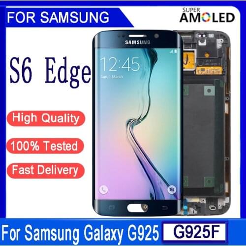 100% Tested For Samsung Galaxy S6 edge G925 G925F G925I LCD Display Touch Screen Digitizer With Frame Assembly Replacd Parts