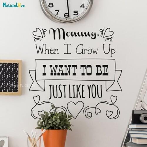 Mummy When I Grow Up I want To Be Just Like You Wall Sticker Home Decor Self-adhesive Living Room Family Vinyl Decals YT2978