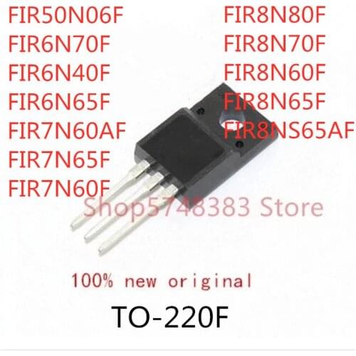 10PCS FIR50N06F FIR6N70F FIR6N40F FIR6N65F FIR7N60AF FIR7N65F FIR7N60F FIR8N80F FIR8N70F FIR8N60F FIR8N65F FIR8NS65AF TO-220F