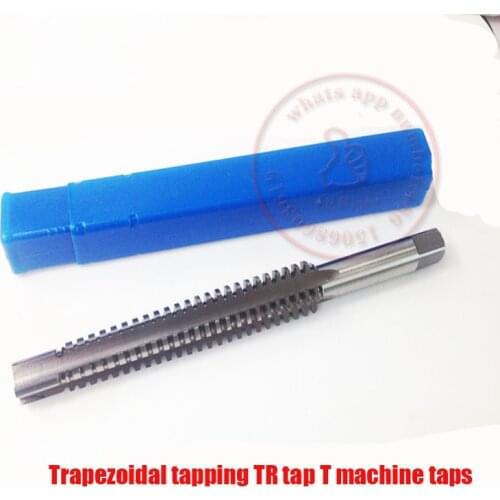 Trapezoidal tapping TR tap T machine taps left-handed/right-handed t-tap 14*3/24*5/27*3