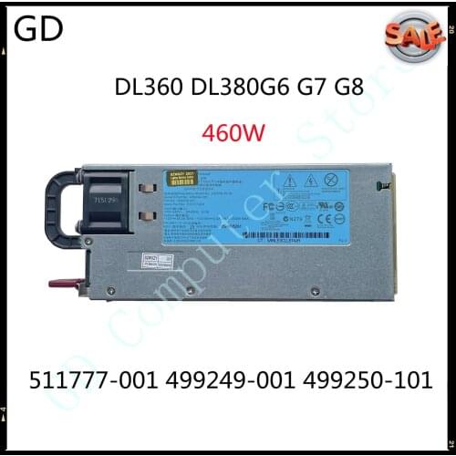 GD For HP DL360 DL380G6 G7 G8 460W Server Power Supply 511777-001 499249-001 499250-101 DPS-460EB A HSTNS-PR17 Mining PSU