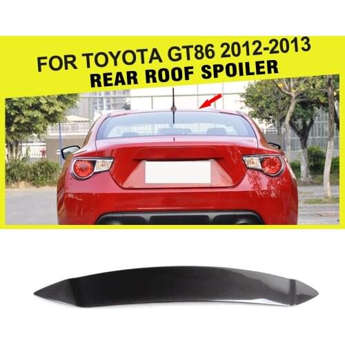 Car styling Carbon Fiber Rear Roof lip spoiler Window Wing For Toyota GT86 For Subaru BRZ 2012-2017