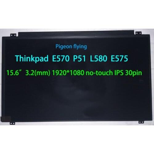For Lenovo Thinkpad E570 P51 L580 E575 15.6" 1920*1080 no-touch 30pin IPS LCD FRU 02DL689 00NY443 00UR876 01EN334 01EN017