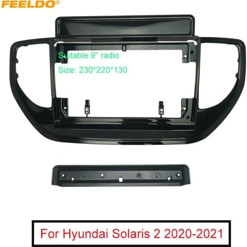 FEELDO Car 2Din Audio Face Plate Fascia Frame For Hyundai Solaris 2 20-21 9" Big Screen Radio Stereo Panel Dash Mount Refitting