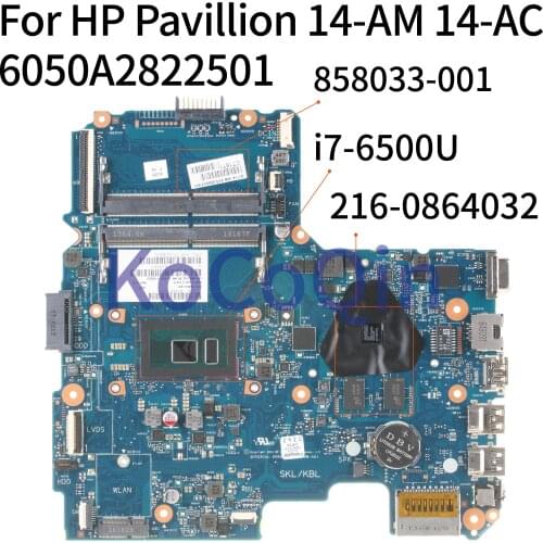 KoCoQin Laptop motherboard For HP Pavillion 14-AM 14-AC I7-6500U Mainboard SR2EZ 6050A2822501 858033-001 216-0864032