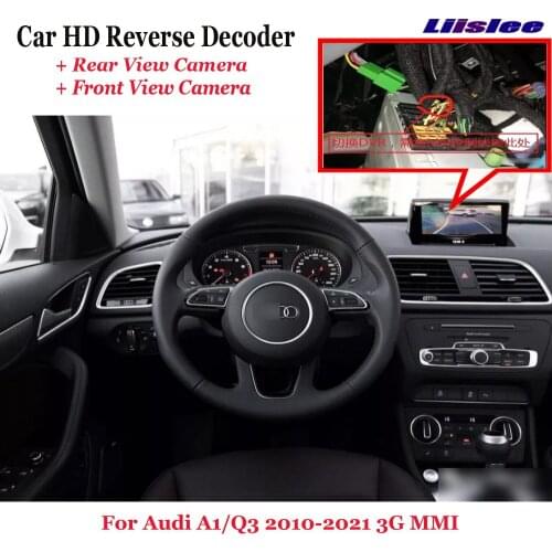 Car HD Front Rear View Backup Reversing Camera For Audi A1/Q3 2010-2021 3G MMI Original Screen Upgrade Decoder Accessories