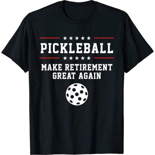 Funny Pickleball Retirement T-Shirt For Dad Grandpa Or Men Tees On Sale Printing Cotton Men T Shirt Printing