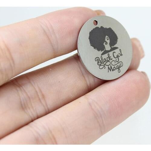 8pcs-- Stainless Steel Laser Engraved 22mm Black Girl Magic Disc Message Charm Pendant For Diy Jewelry Making