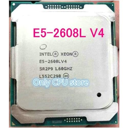 Original Intel Xeon E5-2608L V4 CPU Processor E5-2608LV4 8-Core 1.60 GHz E5 2608L V4 free shipping