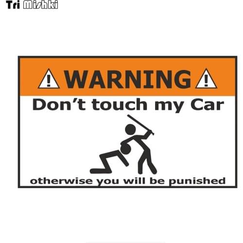 Tri Mishki WCS837 warning don't touch my car car sticker funny PVC coloful Decals Motorcycle Accessories sticker