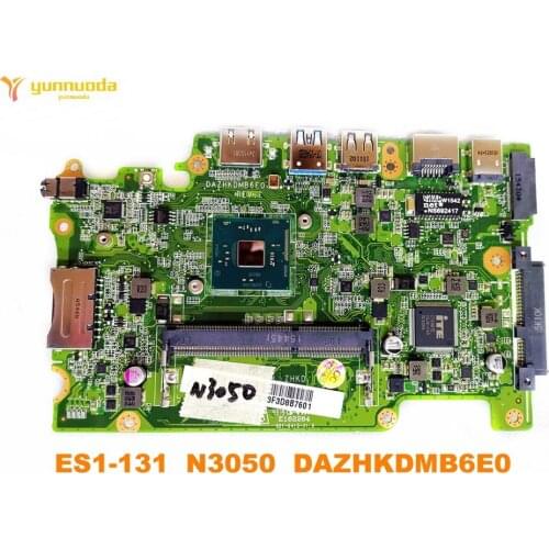 Original for ACER ES1-131 laptop motherboard ES1-131 N3050 DAZHKDMB6E0 tested good free shipping