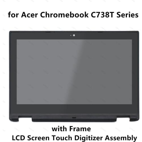 11.6'' LCD Screen Display Touch Glass Digitizer Assembly+Frame for Acer Chromebook R 11 C738T Series C738T-C8Q2 C738T-C7KD N3060