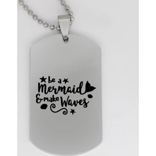 Ufine jewelry Inspirational pendant army card be a mermaid and make waves stainless steel customed necklace N4107