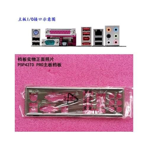 New I/O shield back plate of motherboard for ASUS P5P43TD PRO just shield backplate