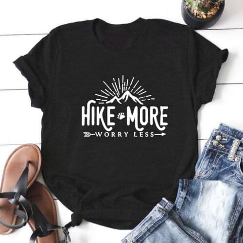 Hike More Funny T Shirt Women Summer O-neck Short Sleeve Camiseta Mujer Casual Tshirt Women Loose Ropa Mujer Verano 2020