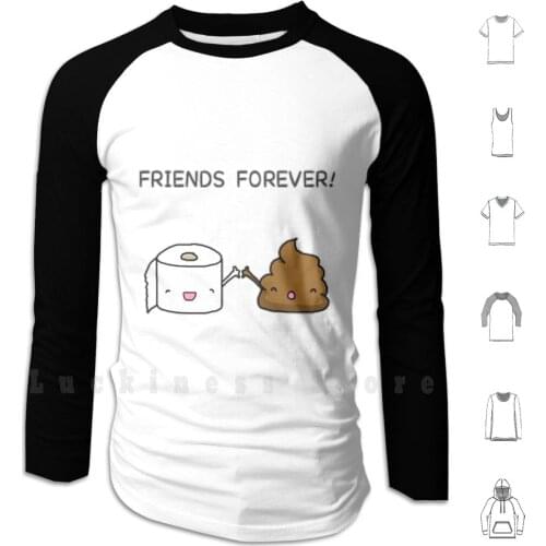 Friends Forever-Poop And Toilet Roll Hoodies Long Sleeve Poop Toilet Roll Bog Roll Toilet Paper