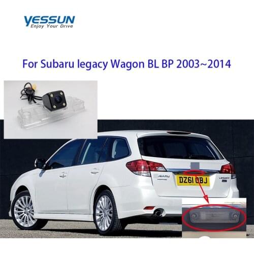 Yessun License plate rear camera For Subaru legacy Wagon BL BP 2003~2014 For Subaru Forester Outback 2008 2009 2010 2011 2012
