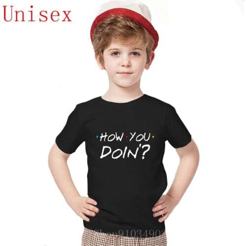 Friend tv How You Doin white Alternative kids summer clothes Personalized Short Sleeves all lives matter cozy High Quality