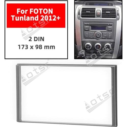 11-742 Car Radio Fascia Panel for FOTON Tunland 2012+ Stereo Fascia Dash CD Trim Installation Kit