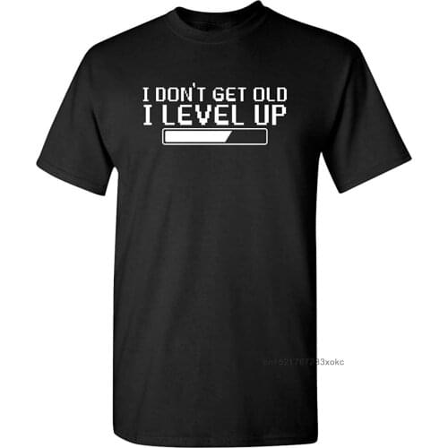 Novelty Mens T-shirts I Don't Get Older, I Level Up Gaming Gamer Cool Tshirt Graphic T Shirt Black White